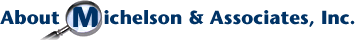About Michelson and Associates, Inc.